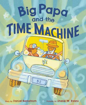 Big Papa és az időgép - Big Papa and the Time Machine