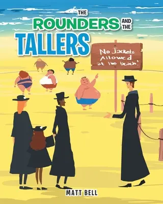 A kerekesek és a magasak - The Rounders and the Tallers