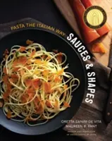 Szószok és formák: Tészta olasz módra - Sauces & Shapes: Pasta the Italian Way