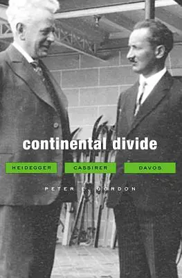 Kontinentális szakadék: Heidegger, Cassirer, Davos - Continental Divide: Heidegger, Cassirer, Davos