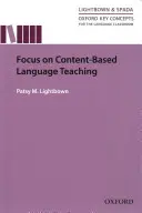 Oxford Key Concepts for the Language Classroom Focus on Content Based Language Teaching: Fókuszban a tartalomalapú nyelvoktatás: Focus on Content Based Language Teaching - Oxford Key Concepts for the Language Classroom Focus on Content Based Language Teaching: Focus on Content Based Language Teaching