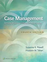 Esetkezelés: Gyakorlati útmutató az oktatáshoz és a gyakorlathoz - Case Management: A Practical Guide for Education and Practice