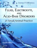 Folyadék-, elektrolit- és sav-bázis zavarok a kisállatpraxisban - Fluid, Electrolyte, and Acid-Base Disorders in Small Animal Practice