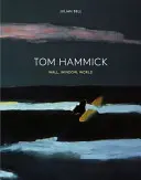 Tom Hammick: Fal, ablak, világ - Tom Hammick: Wall, Window, World