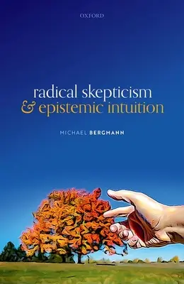 Radikális szkepticizmus és episztemikus intuíció - Radical Skepticism and Epistemic Intuition