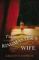 A gyűrűmester felesége - The Ringmaster's Wife