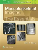 Musculoskeletal Imaging: Az alapvető ismeretek - Musculoskeletal Imaging: The Essentials