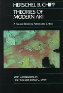 A modern művészet elméletei, 11: Művészek és kritikusok forráskönyve - Theories of Modern Art, 11: A Source Book by Artists and Critics