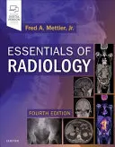 A radiológia alapjai: Általános indikációk és értelmezés - Essentials of Radiology: Common Indications and Interpretation