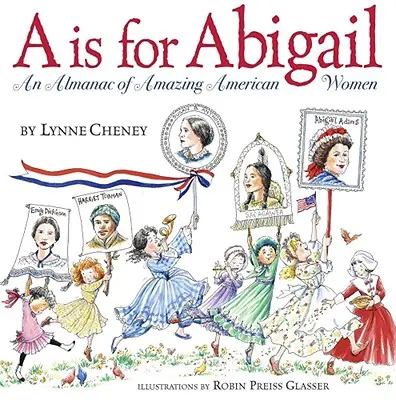 A mint Abigail: An Almanac of Amazing American Women - A is for Abigail: An Almanac of Amazing American Women