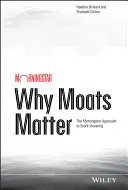Miért fontosak a vízárkok: A Morningstar megközelítése a részvénybefektetésekhez - Why Moats Matter: The Morningstar Approach to Stock Investing