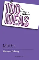 100 ötlet általános iskolai tanároknak: Matematika - 100 Ideas for Primary Teachers: Maths