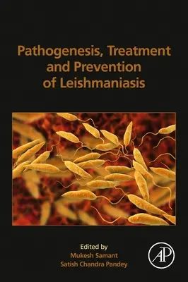 A leishmaniasis patogenezise, kezelése és megelőzése - Pathogenesis, Treatment and Prevention of Leishmaniasis