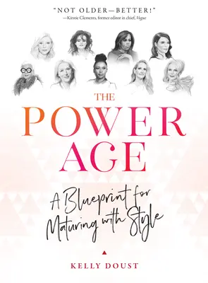 A hatalom kora: A stílusos érés terve - The Power Age: A Blueprint for Maturing with Style