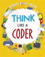 Train Your Brain: Gondolkodj úgy, mint egy kódoló - Train Your Brain: Think Like a Coder