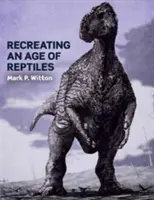 A hüllők korának újrateremtése - Recreating an Age of Reptiles