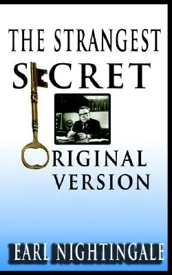 Earl Nightingale: A legfurcsább titok - Earl Nightingale's The Strangest Secret