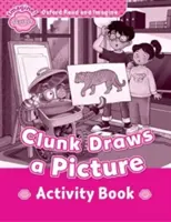 Oxford Read and Imagine: Starter:: Clunk Draws a Picture activity book (Oxford Read and Imagine: Starter:: Clunk Draws a Picture activity book) - Oxford Read and Imagine: Starter:: Clunk Draws a Picture activity book