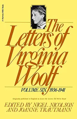 Dopisy Virginie Woolfové: 1936-1941: 6. díl (1936-1941) - The Letters of Virginia Woolf: Vol. 6 (1936-1941)