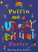 Puffinova kniha naprosto geniální poezie - Puffin Book of Utterly Brilliant Poetry