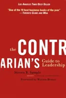 Az ellentmondásos vezetők útmutatója a vezetéshez - The Contrarian's Guide to Leadership