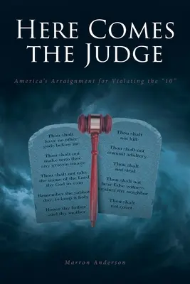 Itt jön a bíró: Amerika vád alá helyezése a 10. törvény megsértéséért - Here Comes the Judge: America's Arraignment for Violating the 10