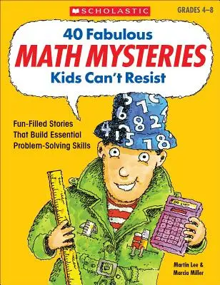 40 mesés matematikai rejtély, aminek a gyerekek nem tudnak ellenállni - 40 Fabulous Math Mysteries Kids Can't Resist