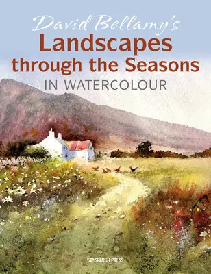 David Bellamy tájképei az évszakokon keresztül akvarellfestésben - David Bellamy's Landscapes Through the Seasons in Watercolour