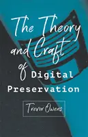 A digitális megőrzés elmélete és mestersége - The Theory and Craft of Digital Preservation