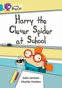 Harry, az okos pók az iskolában - Harry the Clever Spider at School