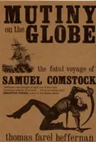 Zendülés a Globe-on - Samuel Comstock végzetes útja - Mutiny on the 