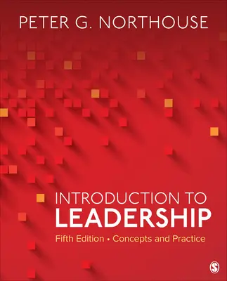 Bevezetés a vezetésbe: Fogalmak és gyakorlat - Introduction to Leadership: Concepts and Practice