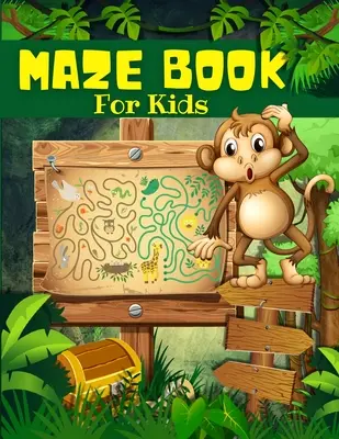 Labirintuskönyv gyerekeknek, fiúknak és lányoknak 4-8 éves korig: Big Book Of Cool Mazes For Kids: Maze Activity Book For Children With Fun Maze Puzzles Games Pages. Labirintus - Maze Book For Kids, Boys And Girls Ages 4-8: Big Book Of Cool Mazes For Kids: Maze Activity Book For Children With Fun Maze Puzzles Games Pages. Maze