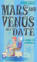 Mars és Vénusz egy randin - Útmutató a romantikához - Mars And Venus On A Date - A Guide to Romance