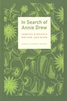 Annie Drew nyomában: Jamaica Kincaid anyja és múzsája - In Search of Annie Drew: Jamaica Kincaid's Mother and Muse