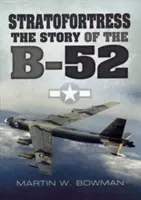 Stratofortress: A B-52-es története - Stratofortress: The Story of the B-52