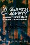 A biztonságot keresve, 3.: Szembesülés az egyenlőtlenséggel a női börtönökben - In Search of Safety, 3: Confronting Inequality in Women's Imprisonment