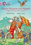 Paloták, parasztok és pestisjárványok: Anglia a 14. században - Palaces, Peasants and Plagues: England in the 14th Century