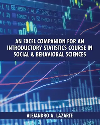 Egy Excel-társ a társadalom- és viselkedéstudományok bevezető statisztikakurzusához - An Excel Companion for an Introductory Statistics Course in Social and Behavioral Sciences