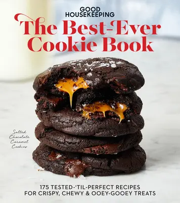 Good Housekeeping a legjobb süteményes könyv: 175 kipróbált, tökéletes recept ropogós, rágós és nyúlós finomságokhoz - Good Housekeeping the Best-Ever Cookie Book: 175 Tested-'Til-Perfect Recipes for Crispy, Chewy & Ooey-Gooey Treats