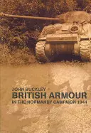 Brit páncélosok a normandiai hadjáratban - British Armour in the Normandy Campaign