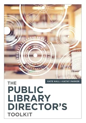 The Public Library Director's Toolkit