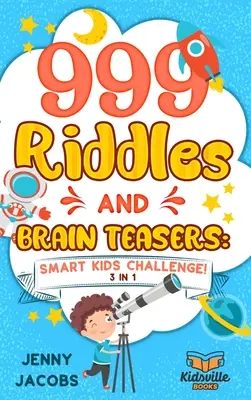 999 találós kérdés és agytörő feladvány: Smart Kids Challenge! - 999 Riddles and Brain Teasers: Smart Kids Challenge!