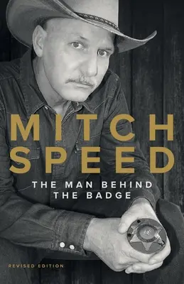 Mitch Speed: Az ember a jelvény mögött - Mitch Speed: The Man Behind The Badge