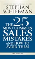 A 25 leggyakoribb értékesítési hiba és hogyan kerüljük el őket - The 25 Most Common Sales Mistakes and How to Avoid Them