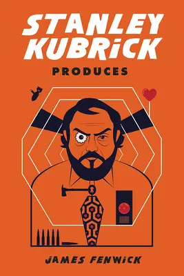Stanley Kubrick produceri munkái - Stanley Kubrick Produces