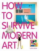 Hogyan éljük túl a modern művészetet - How to Survive Modern Art