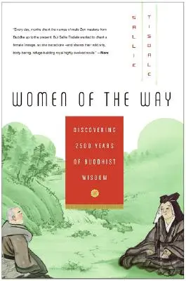 Az út asszonyai: 2500 év buddhista bölcsességének felfedezése - Women of the Way: Discovering 2,500 Years of Buddhist Wisdom