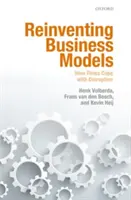 Az üzleti modellek újbóli feltalálása: Hogyan birkóznak meg a cégek a diszruptzióval - Reinventing Business Models: How Firms Cope with Disruption