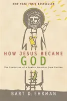 Hogyan lett Jézus Isten - How Jesus Became God